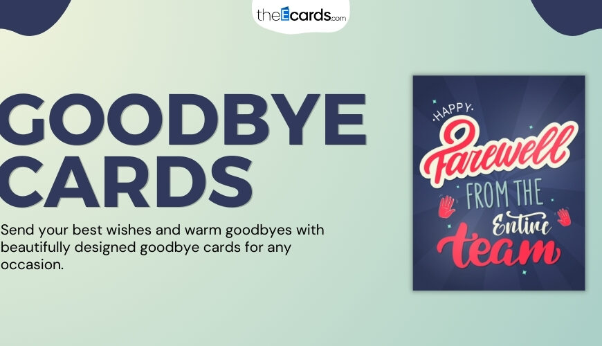 Goodbye Cards